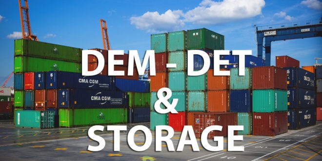 DEM, DET, Storage Là Gì? Phí Lưu Container Demurrage, Detention