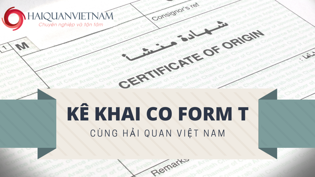 Hướng dẫn kê khai chi tiết CO form T năm 2022